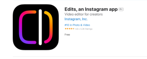 Edits, An Instagram App Download for iOS and Android
