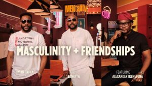 How Often Do Men Tell Each Other “I love you?” | Watch MENtality With Ebuka Episode Four