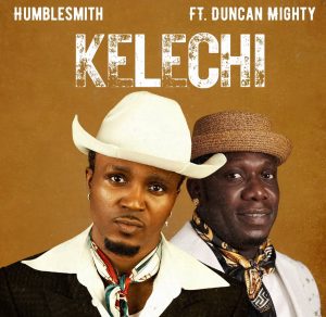 Kelechi Lyrics by Humblesmith Feat. Duncan Mighty