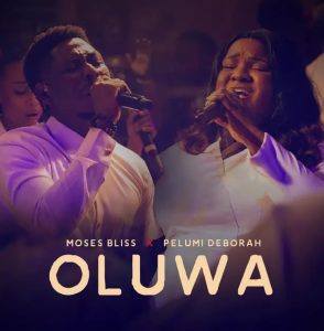 Oluwa Lyrics by Moses Bliss & Pelumi Deborah